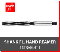 Shank FL. Hand Reamer [Staight]